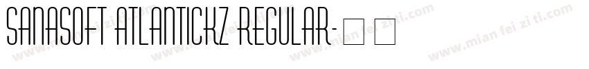 Sanasoft Atlantickz Regular字体转换